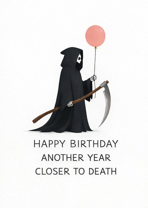 Funny birthday card - Core Scene: A cartoon Grim Reaper (skeleton in bla